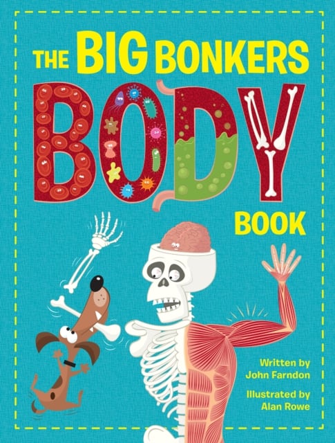 The Big Bonkers Body Book By John Farndon 