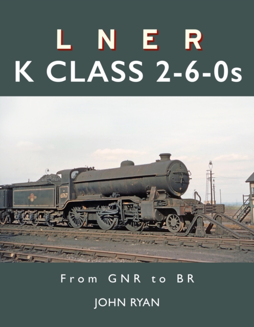 Book cover of LNER K Class 2-6-0's
