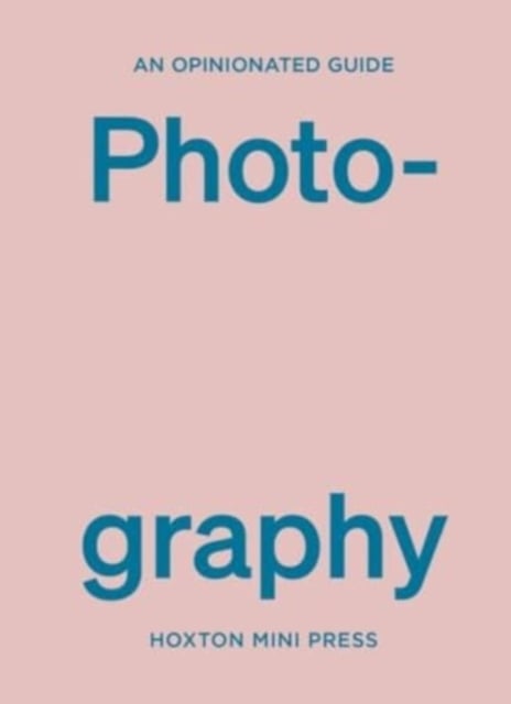 Book cover of An Opinionated Guide to Photography