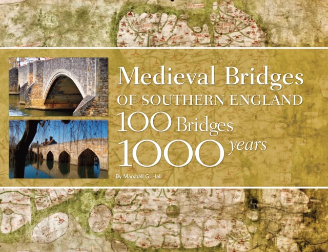 Book cover of Medieval Bridges of Southern England