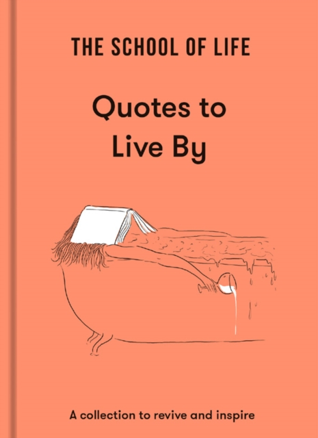 Book cover of The School of Life: Quotes to Live By