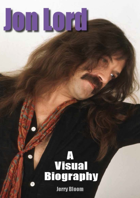 Book cover of Jon Lord: A Visual Biography