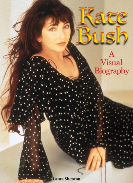 Book cover of Kate Bush: A Visual Biography