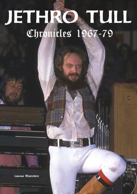 Book cover of Jethro Tull Chronicles 1967-79