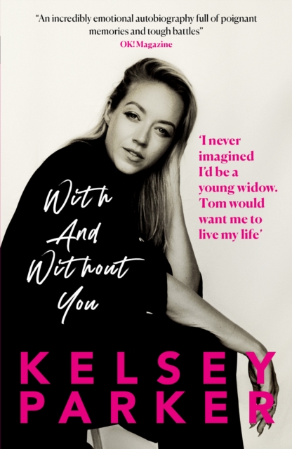 Book cover of Kelsey Parker: With And Without You