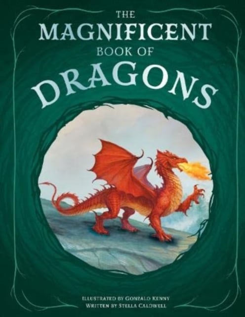 The Magnificent Book of Dragons by Caldwell, Stella