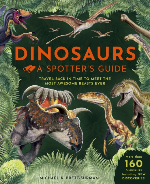 Dinosaurs: A Spotter's Guide by Michael K. Brett-Surman | Shakespeare ...