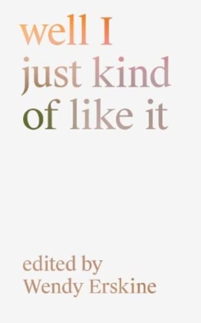 Book cover of well I just kind of like it