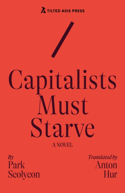 Book cover of Capitalists Must Starve