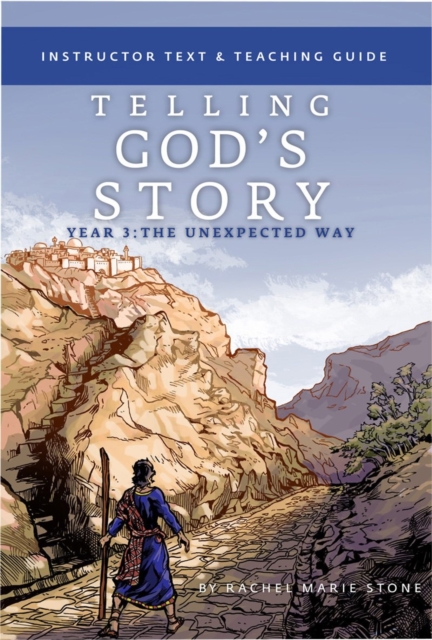 Book cover of Telling God's Story, Year Three: The Unexpected Way