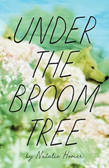 Under the Broom Tree by Natalie Homer | Shakespeare & Company