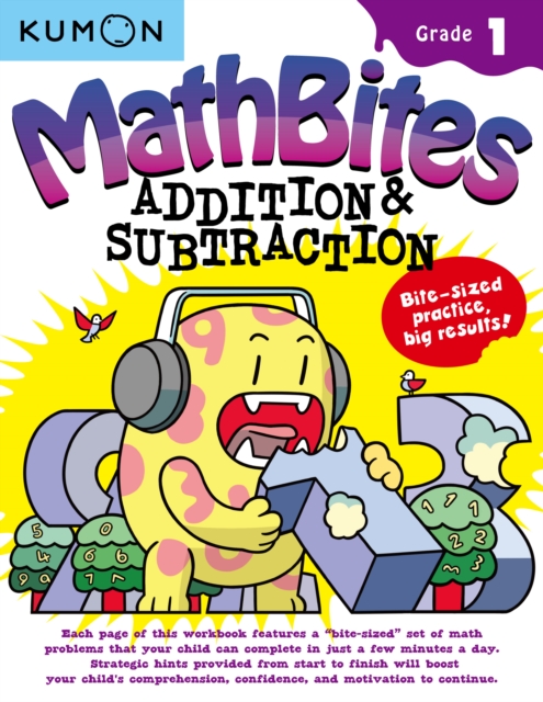 Book cover of Kumon Math Bites: Grade 1 Addition & Subtraction