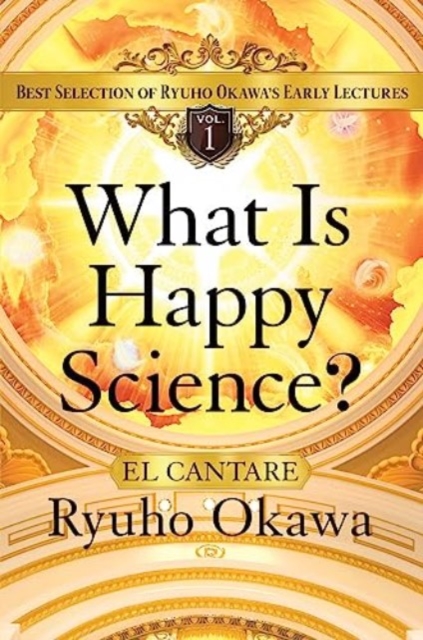 Book cover of What Is Happy Science?