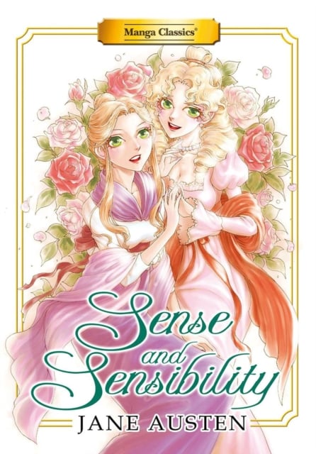 Book cover of Manga Classics: Sense and Sensibility (New Printing)