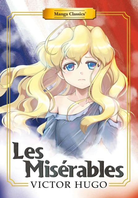 Book cover of Manga Classics: Les Miserables (New Printing)