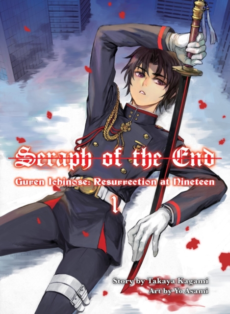 Book cover of Seraph of the End: Guren Ichinose, Resurrection at Nineteen, volume 1