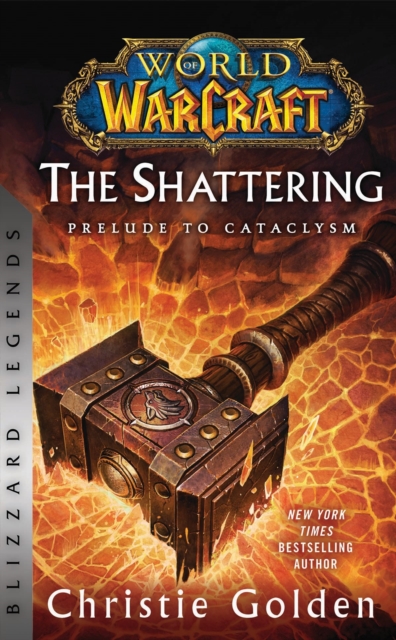 Book cover of World of Warcraft: The Shattering - Prelude to Cataclysm