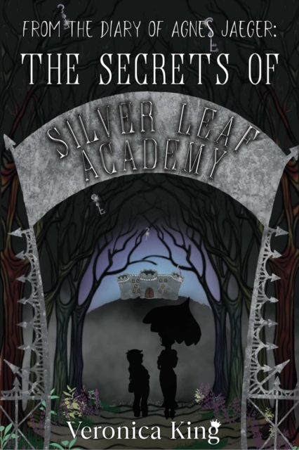 Book cover of From the Diary of Agnes Jaeger: The Secrets of Silver Leaf Academy