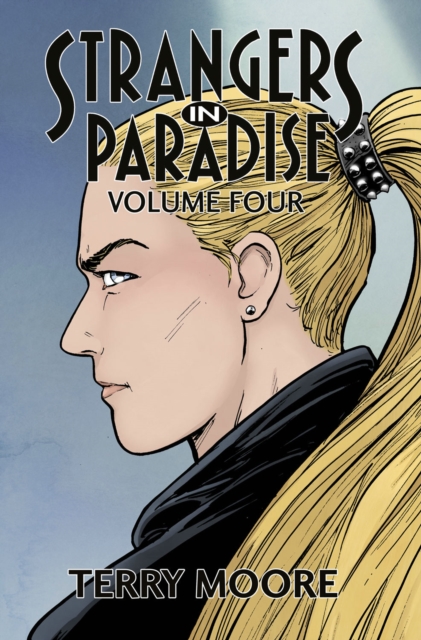 Book cover of Strangers In Paradise Volume Four