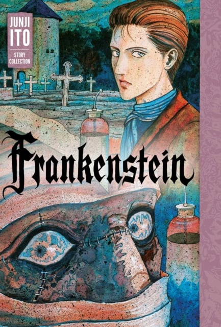 Book cover of Frankenstein: Junji Ito Story Collection