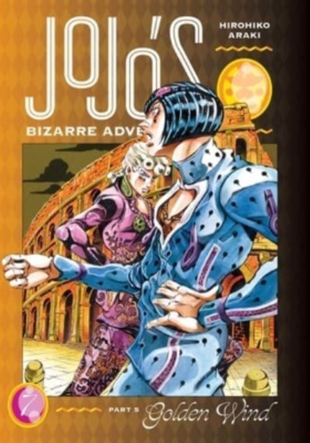 Book cover of JoJo's Bizarre Adventure: Part 5--Golden Wind, Vol. 7