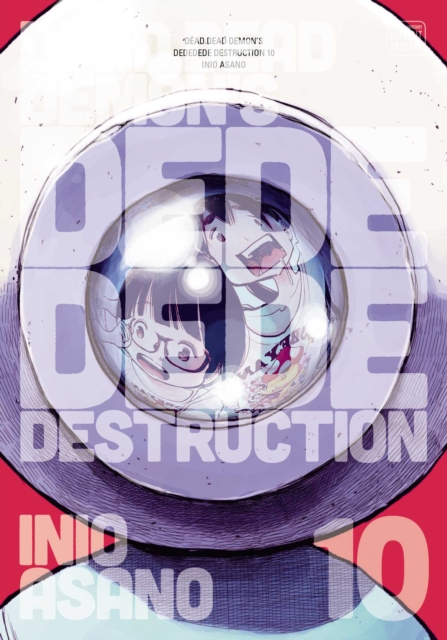 Book cover of Dead Dead Demon's Dededede Destruction, Vol. 10