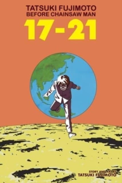Book cover of Tatsuki Fujimoto Before Chainsaw Man: 17–21