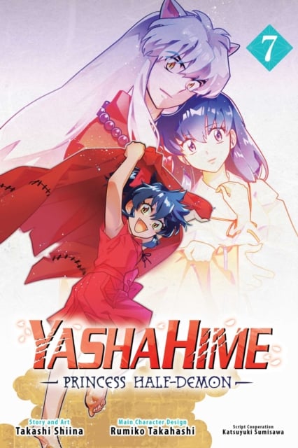 Book cover of Yashahime: Princess Half-Demon, Vol. 7