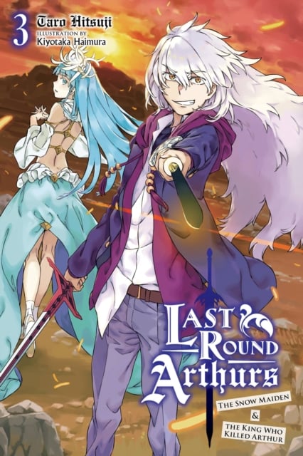 Book cover of Last Round Arthurs, Vol. 3 (light novel)