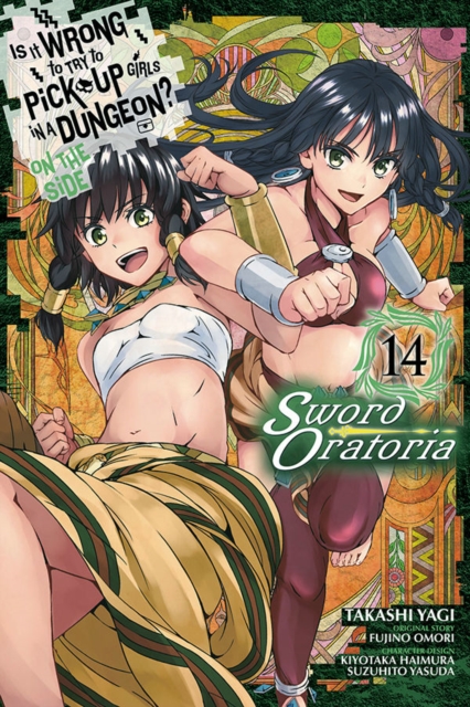 Book cover of Is It Wrong to Try to Pick Up Girls in a Dungeon? On the Side: Sword Oratoria, Vol. 14 (manga)