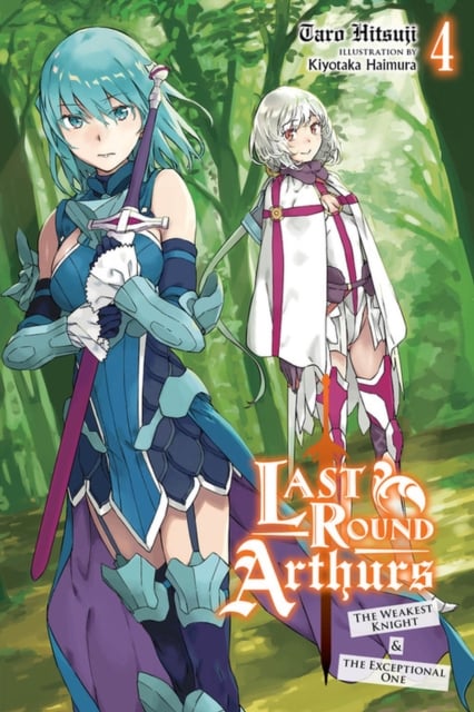 Book cover of Last Round Arthurs, Vol. 4 (light novel)