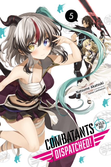 Book cover of Combatants Will Be Dispatched!, Vol. 5 (light novel)