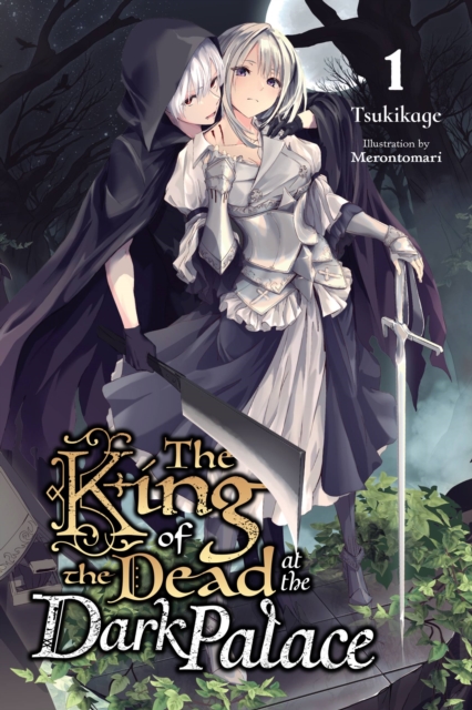 Book cover of The King of the Dead at the Dark Palace, Vol. 1 (light novel)