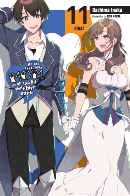 Book cover of Do You Love Your Mom and Her Two-Hit Multi-Target Attacks?, Vol. 11 (light novel)