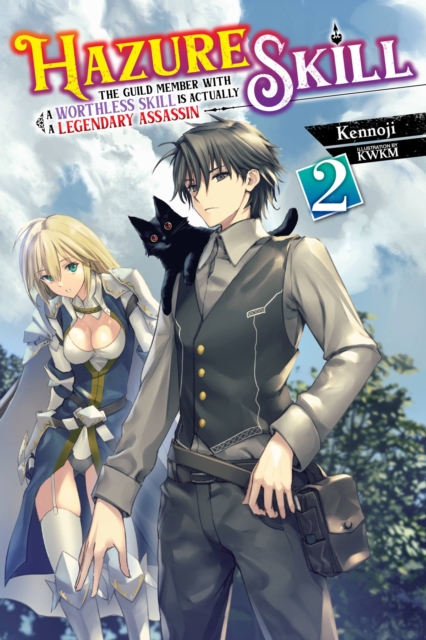 Book cover of Hazure Skill: The Guild Member with a Worthless Skill Is Actually a Legendary Assassin, Vol. 2 (light novel)