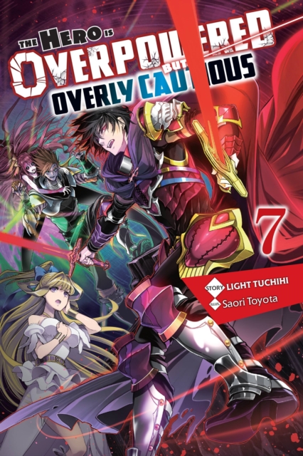 Book cover of The Hero Is Overpowered but Overly Cautious, Vol. 7 (light novel)