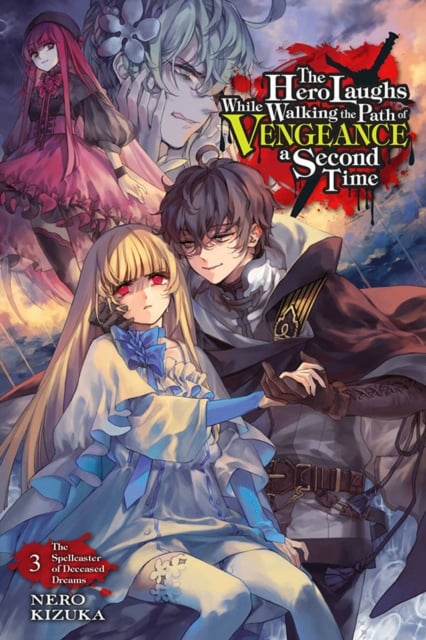 Book cover of The Hero Laughs While Walking the Path of Vengeance a Second Time, Vol. 3 (light novel)