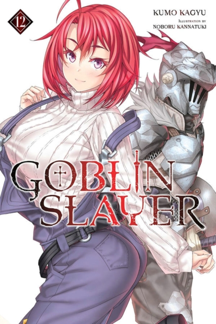 Book cover of Goblin Slayer, Vol. 12 (light novel)