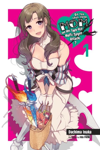 Book cover of Do You Love Your Mom and Her Two-Hit Multi-Target Attacks?, Vol. 1 (light novel)