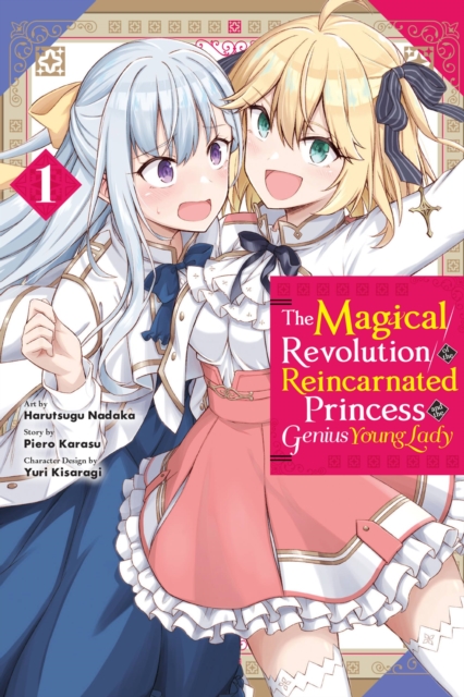 Book cover of The Magical Revolution of the Reincarnated Princess and the Genius Young Lady, Vol. 1 (manga)