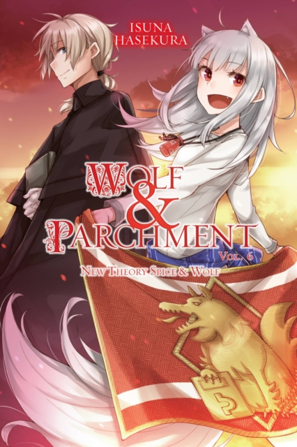 Book cover of Wolf & Parchment: New Theory Spice & Wolf, Vol. 6 (light novel)