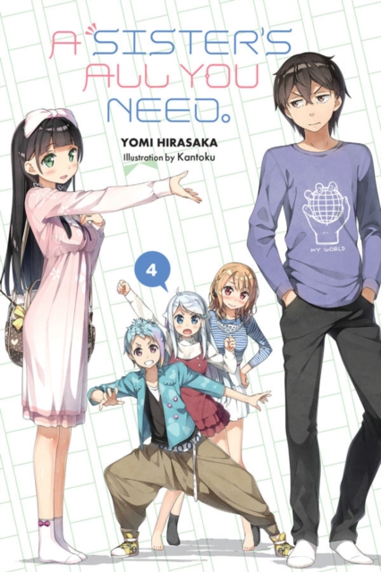 Book cover of A Sister's All You Need., Vol. 4 (light novel)