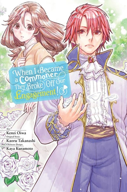 Book cover of When I Became a Commoner, They Broke Off Our Engagement!, Vol. 3