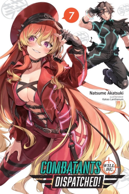 Book cover of Combatants Will Be Dispatched!, Vol. 7 (light novel)