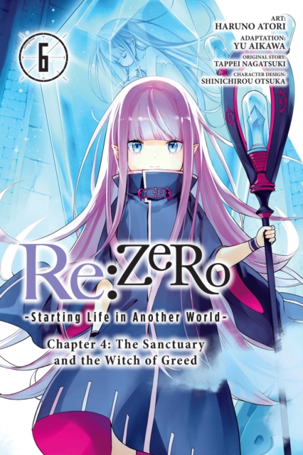 Book cover of Re:ZERO -Starting Life in Another World-, Chapter 4: The Sanctuary and the Witch of Greed, Vol. 6 (manga)