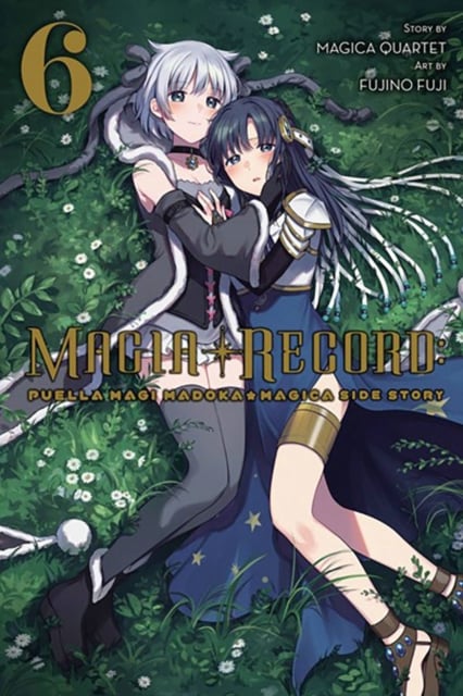 Book cover of Magia Record: Puella Magi Madoka Magica Side Story, Vol. 6