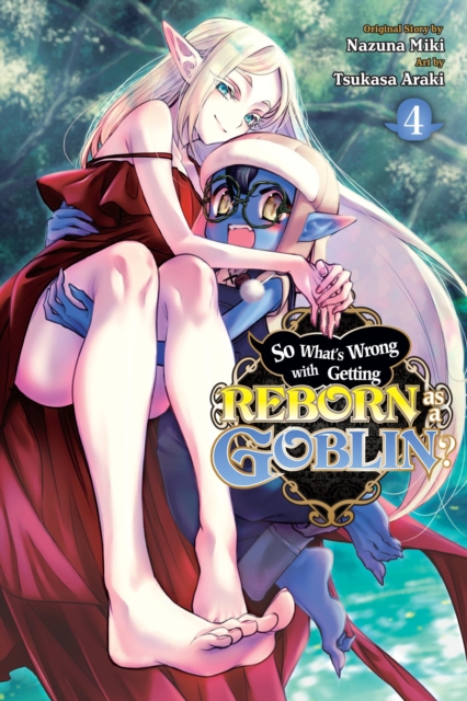 Book cover of So What's Wrong with Getting Reborn as a Goblin?, Vol. 4