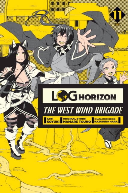 Book cover of Log Horizon: The West Wind Brigade, Vol. 11