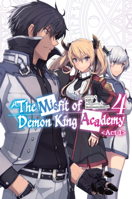 Book cover of The Misfit of Demon King Academy, Vol. 4, Act 1 (light novel)