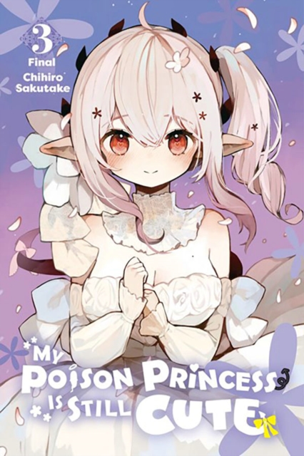 Book cover of My Poison Princess Is Still Cute, Vol. 3